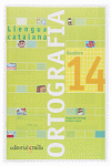 QUADERN ORTOGRAFIA 14. LLENGUA CATALANA