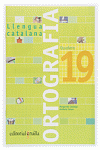 QUADERN ORTOGRAFIA 19. LLENGUA CATALANA