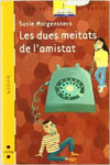 LES DUES MEITATS DE L'AMISTAT