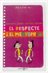 EL RESPECTE I EL MENYSPREU