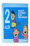 PROJECTE D'ACTIVACI� DE LES INTEL�LIG�NCIES, 2 PAI. EDUCACI� INFANTIL