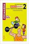 MATEMTIQUES. DESTRESES BSIQUES. CLCUL I RESOLUCI DE PROBLEMES. 2 PRIMRIA. P