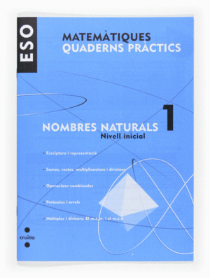 MATEMTIQUES. QUADERNS PRCTICS. NOMBRES NATURALS 1. ESO