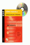 LLENGUA CATALANA I LITERATURA. ORTOGRAFIA. S�RIE B�SICA. ESO