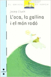 L'OCA, LA GALLINA I EL M�N ROD�