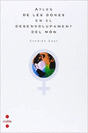 ATLES DE LES DONES EN EL DESENVOLUPAMENT DEL M�N