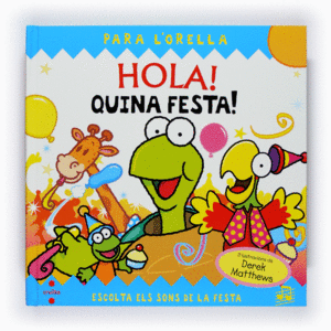 HOLA! PARA L'ORELLA. QUINA FESTA!