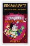 ADULTS PERILLOSOS