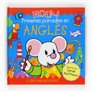 HOLA! PRIMERES PARAULES EN ANGL�S