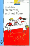 ELEMENTAL, ESTIMAT NANO