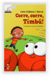 CORRE, CORRE, TIMB�!