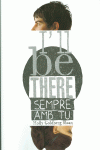 I'LL BE THERE. SEMPRE AMB TU