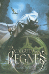 LA CAIGUDA DELS REGNES