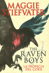 THE RAVEN BOYS: LA PROFECIA DEL CORB