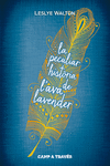 LA PECULIAR HIST�RIA DE L?AVA LAVENDER