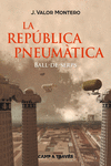 LA REP�BLICA PNEUM�TICA I. BALL DE SERPS