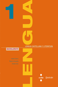 LENGUA CASTELLANA Y LITERATURA. 1 BACHILLERATO. CONSTRU�M