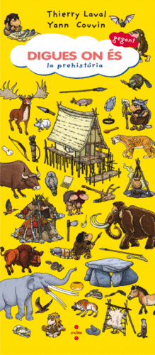 DIGUES ON ES GEGANT LA PREHISTORIA