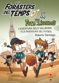 FT.9 L'AVENTURA DELS VALLBONA I ELS INVENTORS DEL FUTBOL