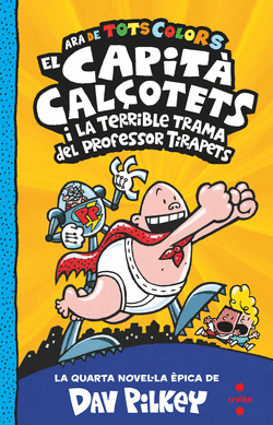 EL CAPIT CALOTETS I LA TERRIBLE TRAMA DEL PROFESSOR TIRAPETS