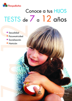 CONOCE A TUS HIJOS. TESTS DE 7 A 12 A�OS