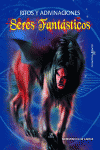 RITOS Y ADIVINACIONES SERES FANT�STICOS