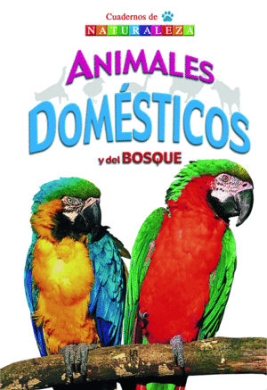ANIMALES DOM�STICOS Y DEL BOSQUE