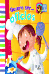 QUIERO SER...OFICIOS