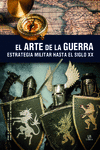EL ARTE DE LA GUERRA DESDE LOS ORGENES HASTA EL S. XX