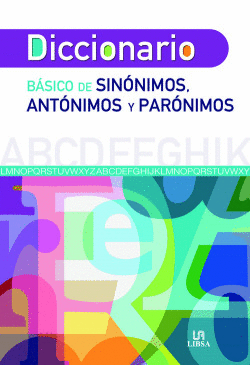 DICCIONARIO BSICO DE SINNIMOS, ANTNIMOS Y PARNIMOS