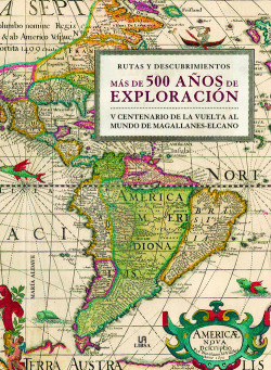 MAS DE 500 A�OS DE EXPLORACION-RUTAS Y DESCUBRIMIENTOS