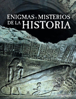 ENIGMAS Y MISTERIOS DE LA HISTORIA