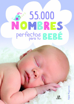 55.000 NOMBRES PERFECTOS PARA TU BEB�