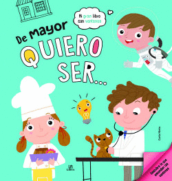 DE MAYOR QUIERO SER...