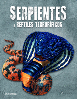 SERPIENTES Y REPTILES TERROR�FICOS