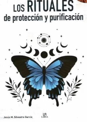 LOS RITUALES DE PROTECCION Y PURIFICACION