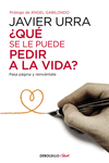 �QU� SE LE PUEDE PEDIR A LA VIDA?