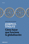 C�MO HACER QUE FUNCIONE LA GLOBALIZACI�N