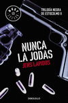 NUNCA LA JODAS (TRILOG�A NEGRA DE ESTOCOLMO 2)