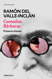 COMEDIAS BRBARAS. PRIMEROS DRAMAS (OBRAS COMPLETAS VALLE-INCLN 2)