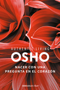 NACER CON UNA PREGUNTA EN EL CORAZN (AUTHENTIC LIVING SERIES)