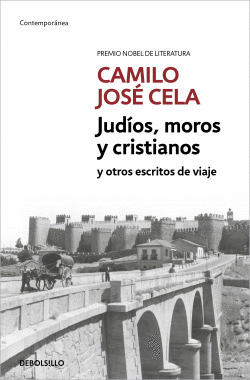 JUDOS, MOROS Y CRISTIANOS Y OTROS ESCRITOS DE VIAJE