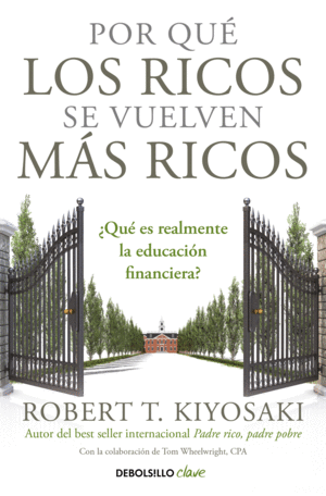 POR QU� LOS RICOS SE VUELVEN M�S RICOS