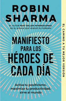 MANIFIESTO PARA LOS H�ROES DE CADA D�A