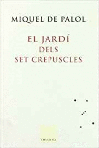 EL JARD� DELS SET CREP�SCLES