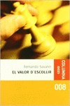 EL VALOR D'ESCOLLIR