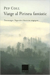 VIATGE AL PIRINEU FANT�STIC