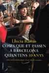 COSES QUE ET PASSEN A BARCELONA QUAN TENS TRENTA ANYS