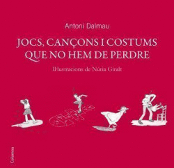 JOCS, CAN�ONS I COSTUMS QUE NO HEM DE PERDRE