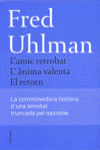 CAPSA L'AMIC RETROBAT, EL RETORN I L'�NIMA VALENTA